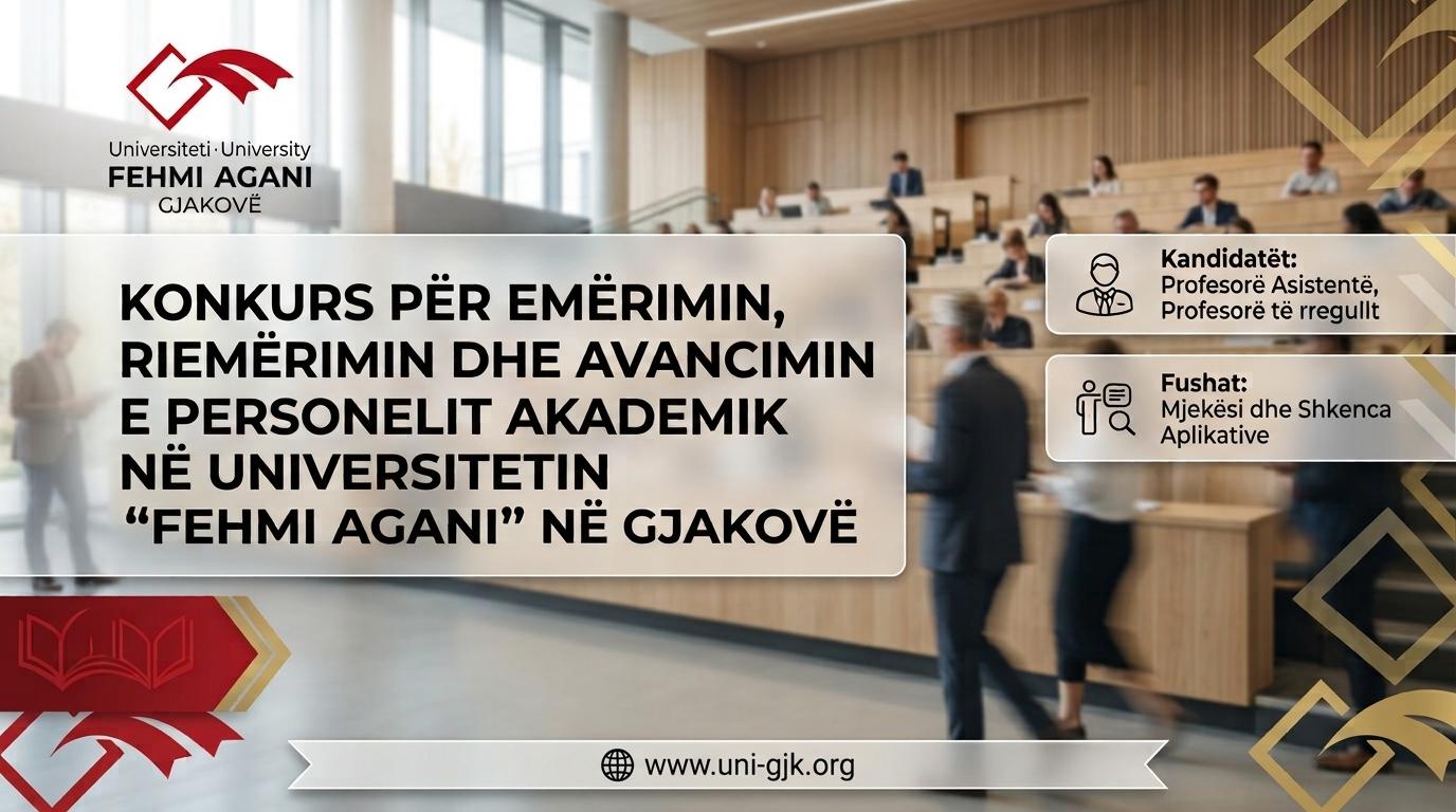 Konkurs për emërimin, riemërimin dhe avancimin e personelit akademik në UFAGJ